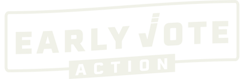 Early Vote Action